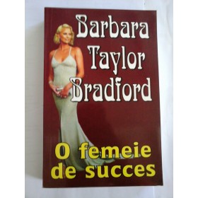 O  femeie  de succes  -  Barbara  Taylor  Bradford 